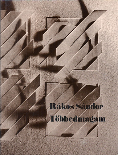 Rákos Sándor - Többedmagam