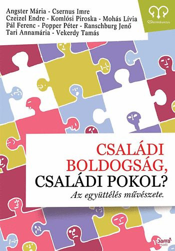 Csal�di boldogs�g, csal�di pokol - Az egy�tt�l�s m�v�szete