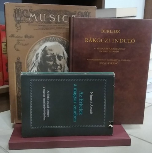Bónis Ferenc, Németh Adamé Hector Berlioz - 4 db-os zenei könyvcsomag: Rákóczi induló+ Az Erkelek a magyar zenében+ A Budapesti Filharmóniai Társaság százötven esztendeje 1853-2003 (CD-melléklettel)+ Liszt (Musica 1911. október) reprint