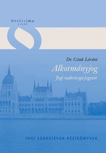 Dr. Csink Lóránt - Alkotmányjog