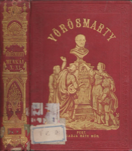 V�r�smarty Mih�ly - Besz�lyek �s reg�k 1829-1837 - Vegyes pr�zai dolgozatok 1826-1848 (V�r�smarty Minden Munk�i X-XI.)