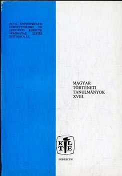 Szendrey Istv�n - Magyar t�rt�neti tanulm�nyok XVIII.