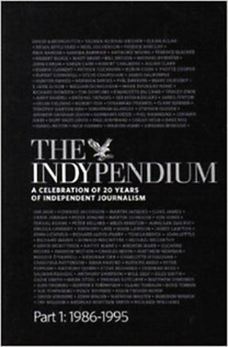 Askwith Richard & Usborne Simon - THE INDYPENDIUM: 20 YEARS OF INDEPENDENT JOURNALISM.