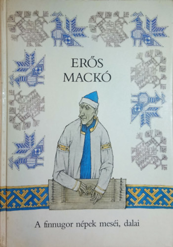 Mra Ferenc Knyvkiad - Ers mack-A finnugor npek mesi,dalai