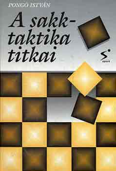 Pongó István - A sakktaktika titkai