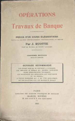 Ruotte J. - Opérations et travaux de banque - précis d'un cours élémentaire