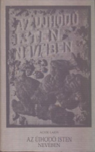�gyik Lajos - Az �jhod� Isten nev�ben