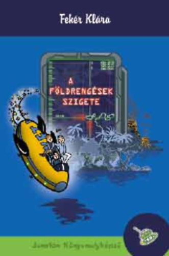 Feh�r Kl�ra - A f�ldreng�sek szigete  (GRAFIKUS Toncz Tibor)