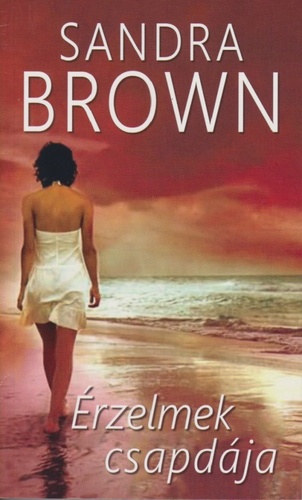 Sandra Brown - �rzelmek csapd�ja