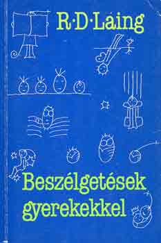 Ronald David Laing - Besz�lget�sek gyerekekkel