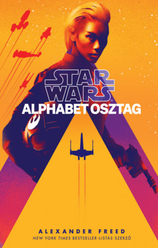 Freed Alexander - Star Wars: Alphabet osztag