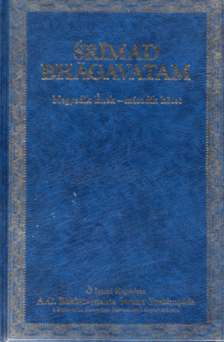 A.C.Bhaktivedanta Swami Prabhupada - Srmad Bhgavatam - Negyedik nek msodik ktet  - "A negyedik rend teremtse"