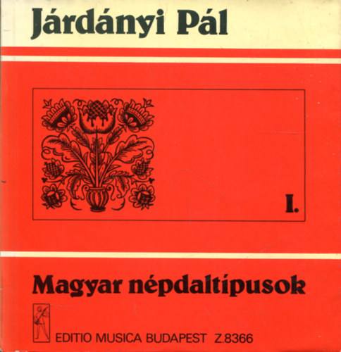 Jrdnyi Pl - Magyar npdaltpusok I.