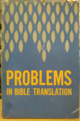 Problems in Bible Translation (Problémák a bibliafordításban)