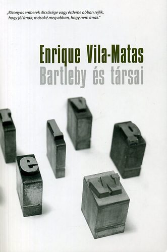 Enrique Vila-Matas - Bartleby �s t�rsai