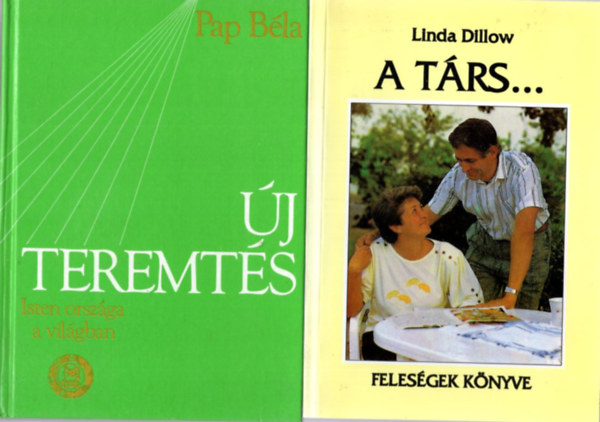 Linda Dillow, Alexander Seibel Pap Béla - 4 db vallási könyv: A relativitáselmélet és a Biblia + Taníts minket imádkozni + A társ... - feleségek könyve + Új teremtés - Isten országa a világban II. kötet