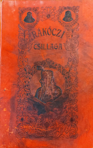 Kiss Gereben - R�k�czi csillaga - T�rt�nelmi elbesz�l�s az ifjus�g sz�m�ra