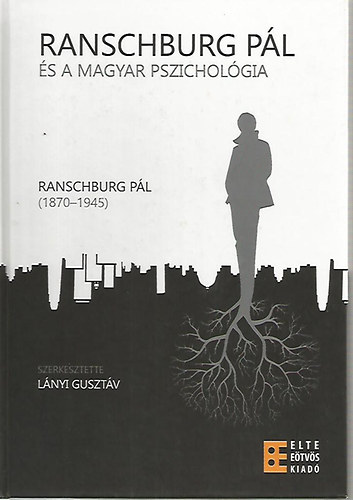 Lnyi Gusztv  (szerk.) - Ranschburg Pl s a magyar pszicholgia
