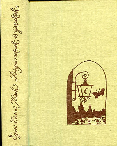 Egon Erwin Kisch - Prágai utcák és éjszakák