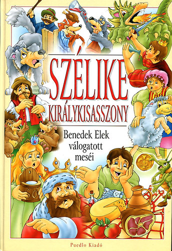 Benedek Elek - Szlike kirlykisasszony