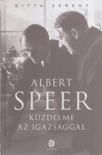 Sereny - Albert Speer k�zdelme az igazs�ggal