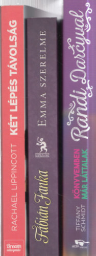 F�bi�n Janka, Tiffany Schmidt Rachael Lippincott - 3 db. romantikus reg�ny: K�t l�p�s t�vols�g + Emma szerelme + Randi Darcyval