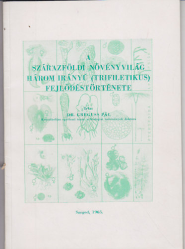 A sz�razf�ldi n�v�nyvil�g h�rom ir�ny� (trifiletikus) fejl�d�st�rt�nete