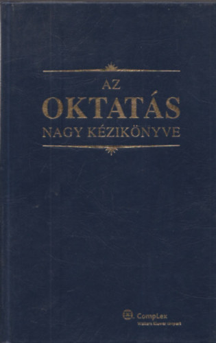 Dr. Sz�di J�nos  (szerk.) - Az oktat�s nagy k�zik�nyve