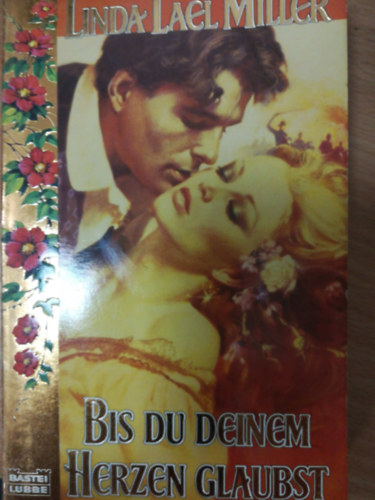 Linda Lael Miller - Bis du deinem herzen glaubst