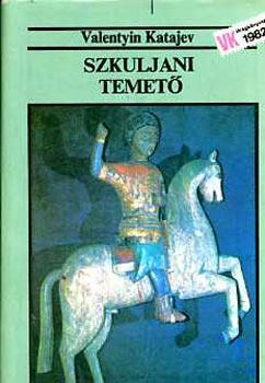 Valentyin Katajev - Szkuljani temet