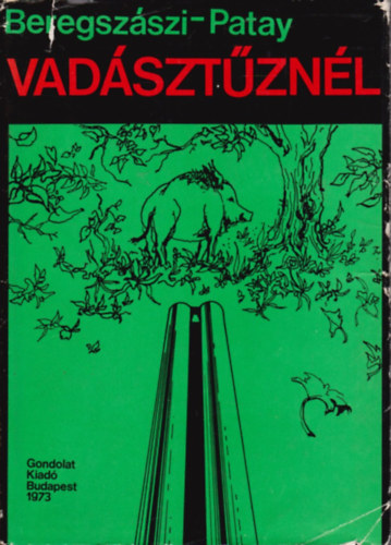 Beregsz�szi Gy�rgy - Patay L�szl� - Vad�szt�zn�l