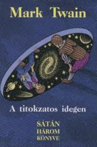 Mark Twain - A titokzatos idegen - Stn hrom knyve