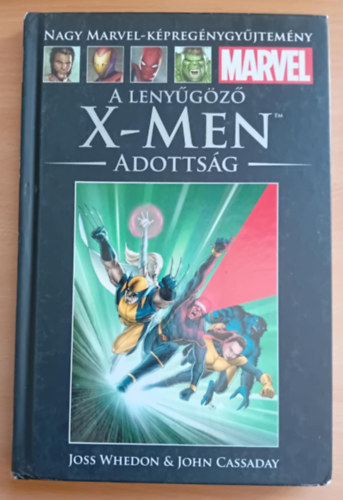 John Cassaday Joss Whedon - A lenygz X-Men - Adottsg - Nagy Marvel-kpregny-gyjtemny 2.