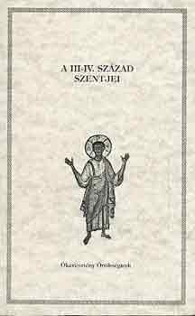 A III-IV. sz�zad szentjei