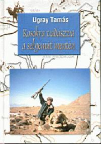 Ugray Tams - Kosokra vadszva a selyemt mentn