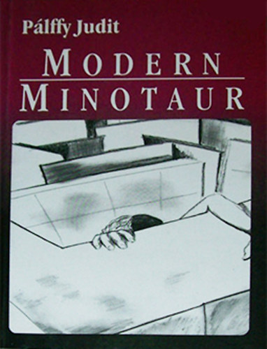 P�lffy Judit - Modern minotaur
