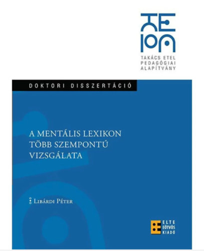 Libárdi Péter - A mentális lexikon több szempontú vizsgálata
