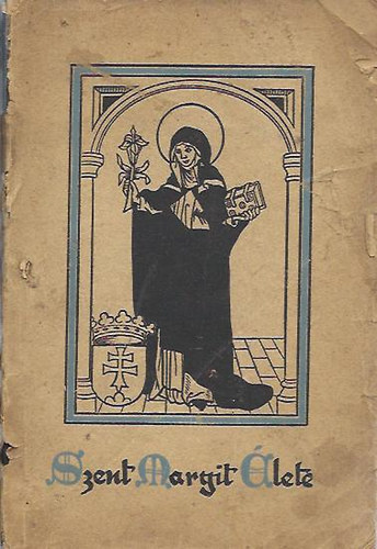 Budapest - Szent Margit �lete