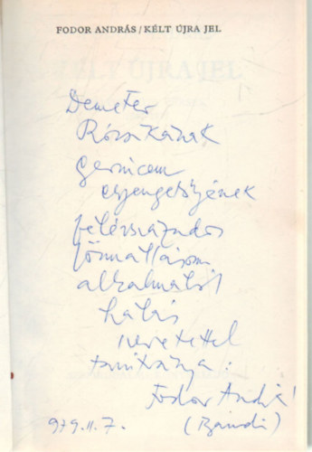 Fodor Andr�s - K�lt �jra jel- v�logatott verseek 1947-1977- dedik�lt