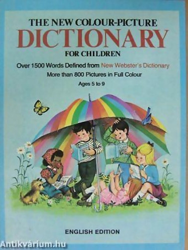 Archie Bennett - The New Colour-Picture Dictionary for Children. Over 1500 words...more than 800 pictures. Ages 5-9 -  SZNES KPES SZTR GYEREKEKNEK