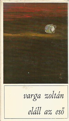 Varga Zoltán - Eláll az eső