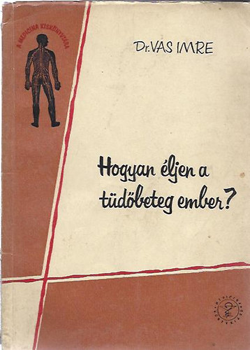 Dr. Vas Imre - Hogyan �ljen a t�d�beteg ember?