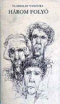 Vladislav Vancura - Három folyó