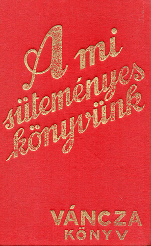 V�ncza �s T�rsa - A mi s�tem�nyes k�nyv�nk
