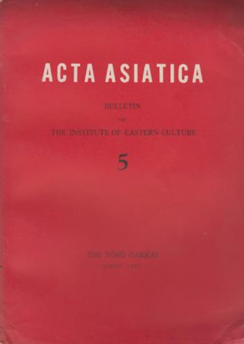 Acta Asiatica - Bulletin of the institute of eastern culture