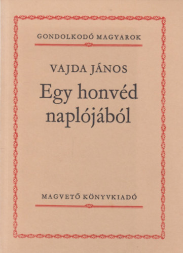Vajda Jnos - Egy honvd napljbl