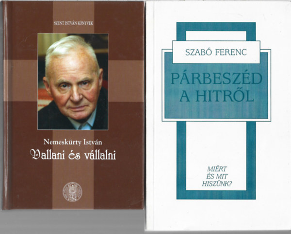 2 db knyv, Nemeskrty Istvn: Vallani s vllalni, Szab Ferenc: Prbeszd a hitrl