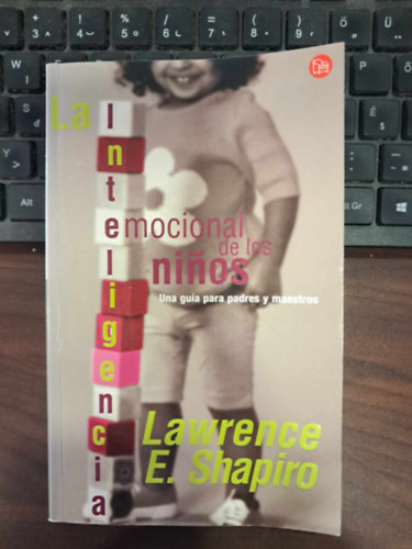 Lawrence E. Shapiro - La inteligencia emocional de los ninos - A gyermekek rzelmi intelligencija spanyol nyelven