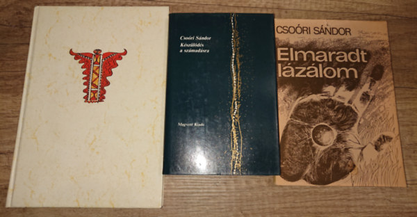 Csoóri Sándor - 3 kötet Csoóri Sándortól: Készülődés a számadásra, Elmaradt lázálom, Csoóri Sándor hatvan verse