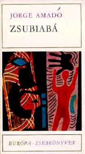 Benyhe J�nos  Jorge Amado (szerk.), Guly�s Andr�s (ford.) - Csodabaz�r - Eur�pa Zsebk�nyvek 149